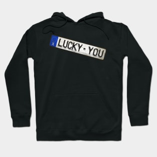 Lucky You - License Plate Hoodie